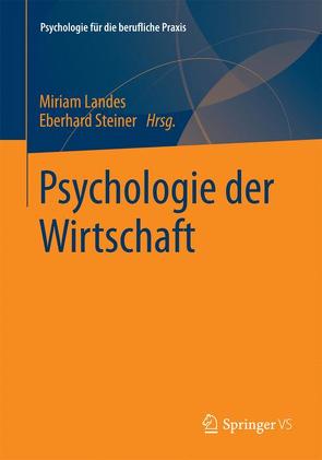 Psychologie der Wirtschaft von Landes,  Miriam, Steiner,  Eberhard
