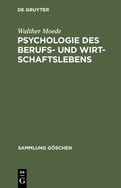 Psychologie des Berufs- und Wirtschaftslebens von Moede,  Walther