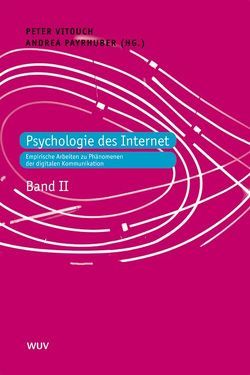 Psychologie des Internet von Payrhuber,  Andrea, Vitouch,  Peter