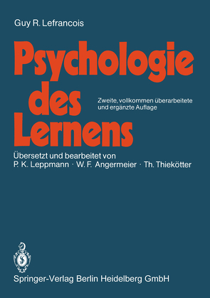 Psychologie des Lernens von Angermeier,  W.F., Angermeier,  Wilhelm F., Lefrançois,  Guy R., Leppmann,  P.K., Thiekötter,  T J, Thiekötter,  Thomas J.