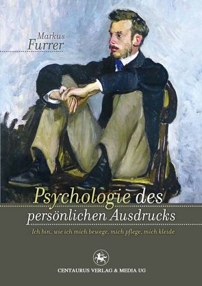 Psychologie des persönlichen Ausdrucks von Furrer,  Markus