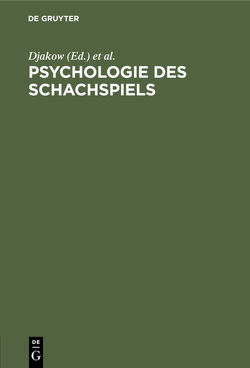Psychologie des Schachspiels von Brannasky,  W., Djakow, Petrowski, Rudik