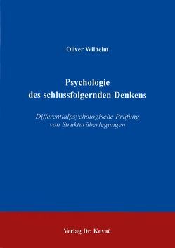 Psychologie des schlussfolgernden Denkens von Wilhelm,  Oliver
