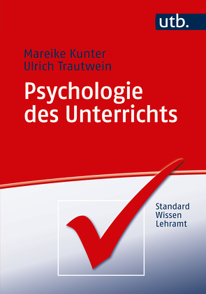 Psychologie des Unterrichts von Kunter,  Mareike, Trautwein,  Ulrich