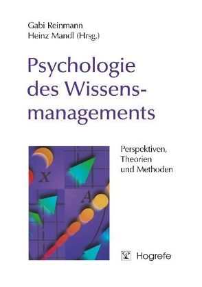 Psychologie des Wissensmanagements von Mandl,  Heinz, Reinmann,  Gabi