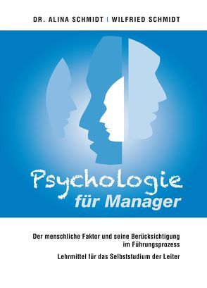 Psychologie für Manager von Dr. Schmidt,  Alina, Schmidt,  Wilfried