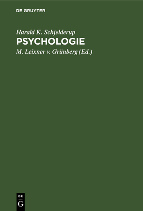 Psychologie von Grünberg,  M. Leixner v., Schjelderup,  Harald K.