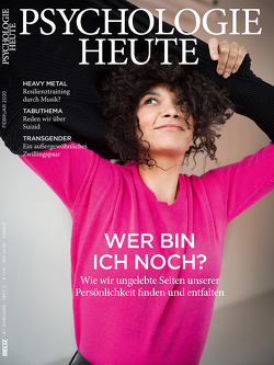 Psychologie Heute 2/2020: Wer bin ich noch? von Julius Beltz GmbH & Co. KG