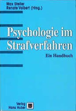 Psychologie im Strafverfahren von Steller,  Max, Volbert,  Renate