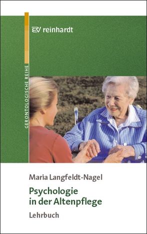 Psychologie in der Altenpflege von Langfeldt-Nagel,  Maria