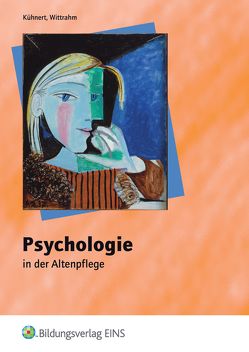 Psychologie in der Altenpflege von Kühnert,  Sabine, Wittrahm,  Andreas