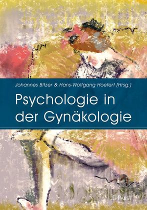 Psychologie in der Gynäkologie von Bitzer,  Joahnnes, Hoefert,  Hans-Wolfgang