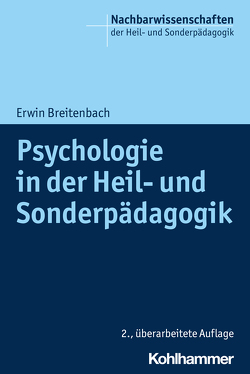 Psychologie in der Heil- und Sonderpädagogik von Breitenbach,  Erwin, Dederich,  Markus, Ellinger,  Stephan