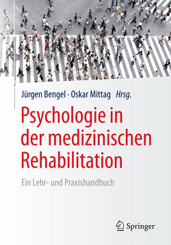 Psychologie in der medizinischen Rehabilitation von Bengel,  Jürgen, Mittag,  Oskar