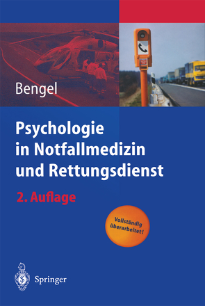 Psychologie in Notfallmedizin und Rettungsdienst von Bengel,  Jürgen