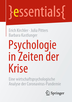 Psychologie in Zeiten der Krise von Kastlunger,  Barbara, Kirchler,  Erich, Pitters,  Julia