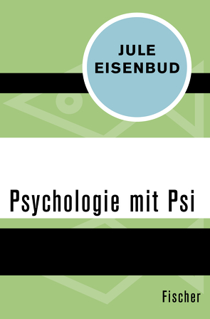Psychologie mit Psi von Eisenbud,  Jule