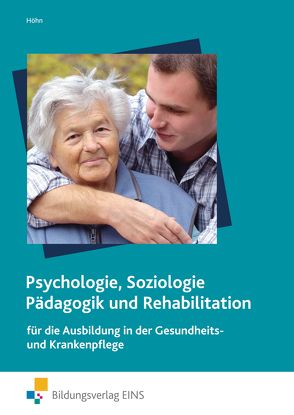 Psychologie, Soziologie, Pädagogik und Rehabilitation für die Ausbildung… von Höhn,  Elisabeth