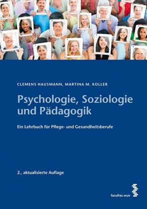 Psychologie, Soziologie und Pädagogik von Hausmann,  Clemens, Koller,  Martina Maria