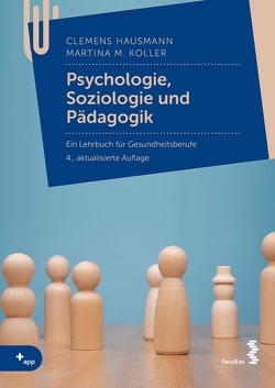 Psychologie, Soziologie und Pädagogik von Hausmann,  Clemens, Koller,  Martina M.