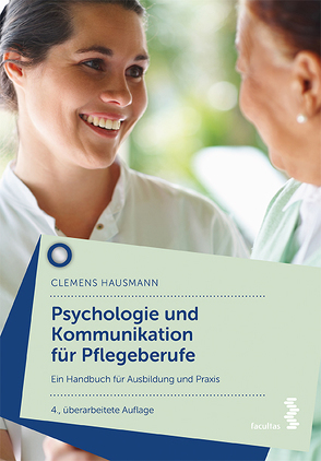 Psychologie und Kommunikation für Pflegeberufe von Hausmann,  Clemens