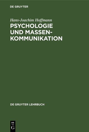 Psychologie und Massenkommunikation von Hoffmann,  Hans Joachim