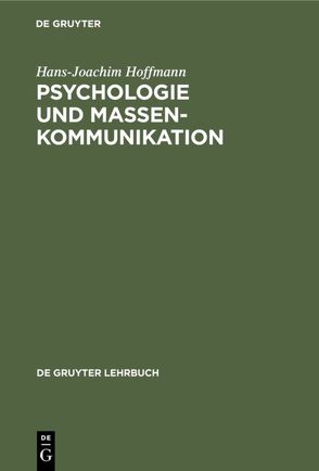Psychologie und Massenkommunikation von Hoffmann,  Hans Joachim