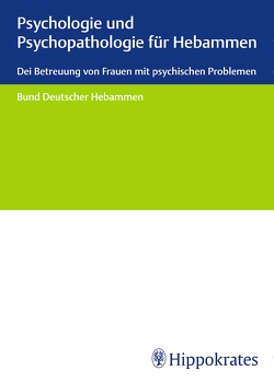 Psychologie und Psychopathologie für Hebammen von Bloemeke,  Viresha Julia, Erfmann,  Anja, Krapp,  Cornelia, Krauss-Lembcke,  Sabine, Lohmann,  Susanne