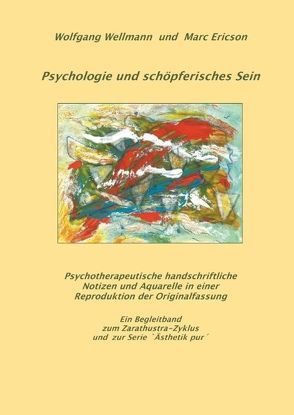 Psychologie und schöpferisches Sein von Ericson,  Marc, Wellmann,  Wolfgang