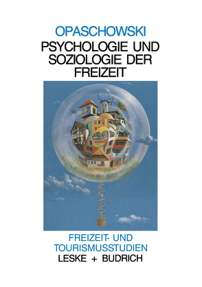 Psychologie und Soziologie der Freizeit von Opaschowski,  Horst W.