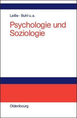Psychologie und Soziologie von Berger,  Uwe, Buhl,  Thomas, Leiße,  Olaf, Leiße,  Utta-Kristin