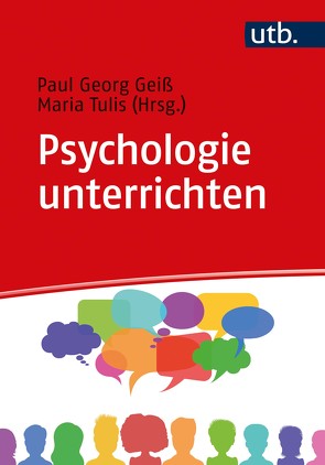 Psychologie unterrichten von Geiß,  Paul Georg, Tulis-Oswald,  Maria