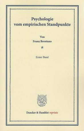 Psychologie vom empirischen Standpunkte. von Brentano,  Franz