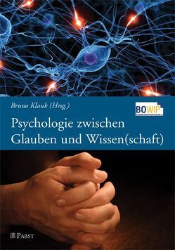 Psychologie zwischen Glauben und Wissen(schaft) von Klauk,  Bruno