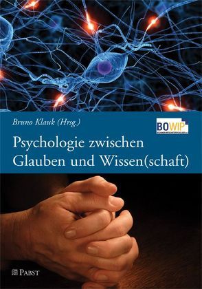 Psychologie zwischen Glauben und Wissen(schaft) von Klauk,  Bruno