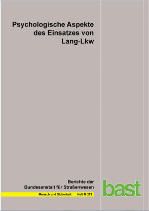 Psychologische Aspekte des Einsatzes von Lang-Lkw von Glaser,  M. O., Gläser,  R., Schmid,  D., Waschulewski,  H.