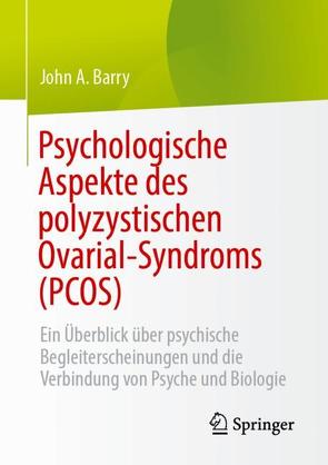 Psychologische Aspekte des Syndroms der polyzystischen Ovarien von Barry,  John A.