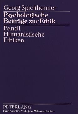 Psychologische Beiträge zur Ethik von Spielthenner,  Georg