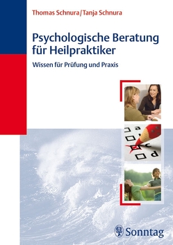 Psychologische Beratung für Heilpraktiker von Schnura,  Tanja, Schnura,  Thomas