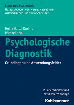 Psychologische Diagnostik von Hasselhorn,  Marcus, Heuer,  Herbert, Höck,  Michael, Krohne,  Heinz Walter, Kunde,  Wilfried, Roesler,  Frank, Schneider,  Silvia, Tack,  Werner H.