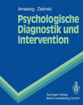 Psychologische Diagnostik und Intervention von Amelang,  Manfred, Zielinski,  Werner