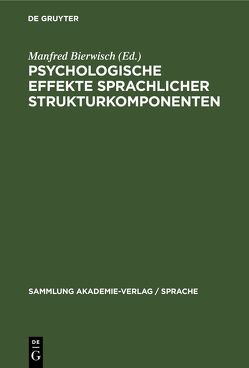 Psychologische Effekte sprachlicher Strukturkomponenten von Bierwisch,  Manfred