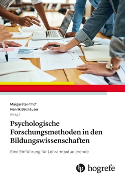 Psychologische Forschungsmethoden in den Bildungswissenschaften von Bellhäuser,  Henrik, Imhof,  Margarete
