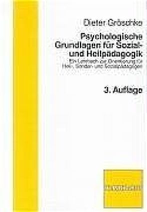 Psychologische Grundlagen für sozial- und Heilpädagogik von Gröschke,  Dieter