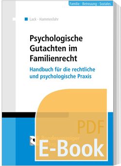 Psychologische Gutachten im Familienrecht (E-Book) von Hammesfahr,  Anke, Lack,  Katrin