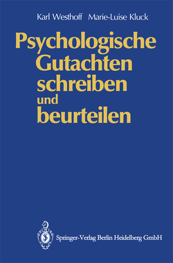 Psychologische Gutachten schreiben und beurteilen von Kluck,  Marie-Luise, Westhoff,  Karl