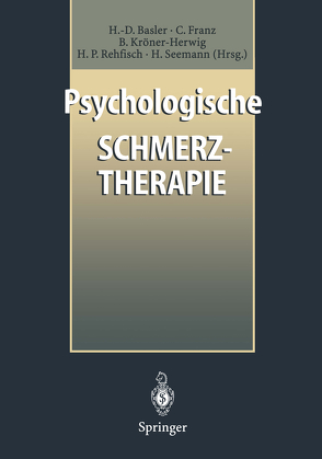 Psychologische Schmerztherapie von Basler,  Heinz-Dieter, Franz,  Carmen, Kröner-Herwig,  Birgit, Rehfisch,  Hans P., Seemann,  Hanne