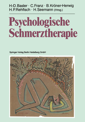 Psychologische Schmerztherapie von Basler,  Heinz-Dieter, Franz,  Carmen, Kröner-Herwig,  Birgit, Rehfisch,  Hans P., Seemann,  Hanne