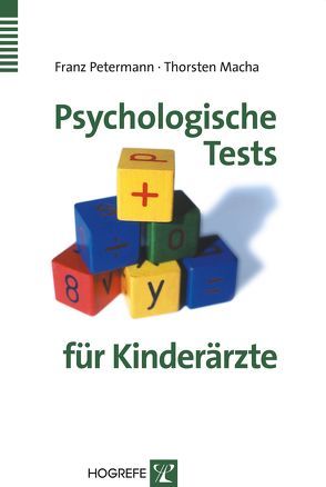 Psychologische Tests für Kinderärzte von Macha,  Thorsten, Petermann,  Franz