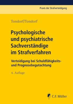 Psychologische und psychiatrische Sachverständige im Strafverfahren von Tondorf,  Babette, Tondorf,  Günter